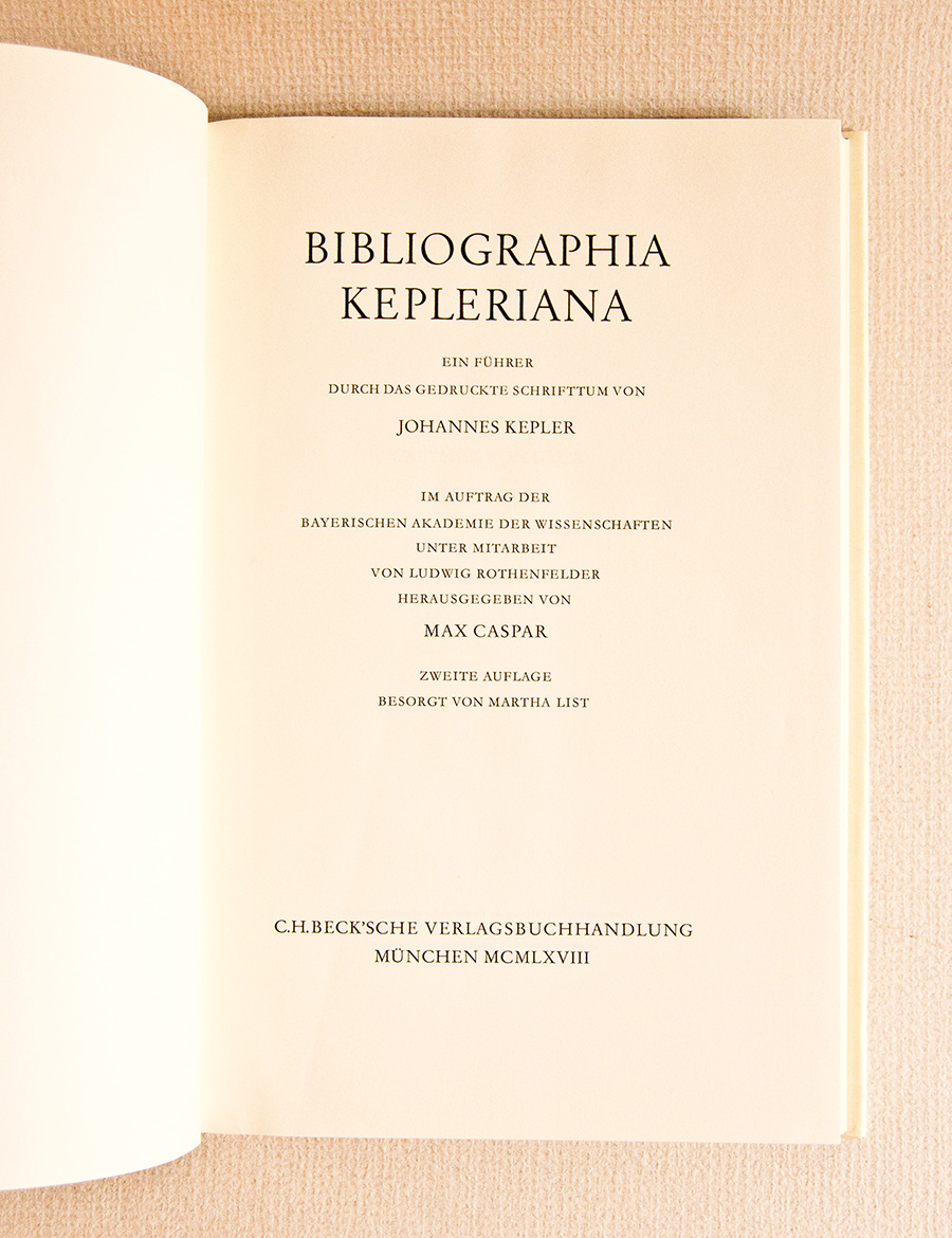 Bibliographia Kepleriana Ein Fuhrer Durch das Gedruckte Schrifttum von Johannes …