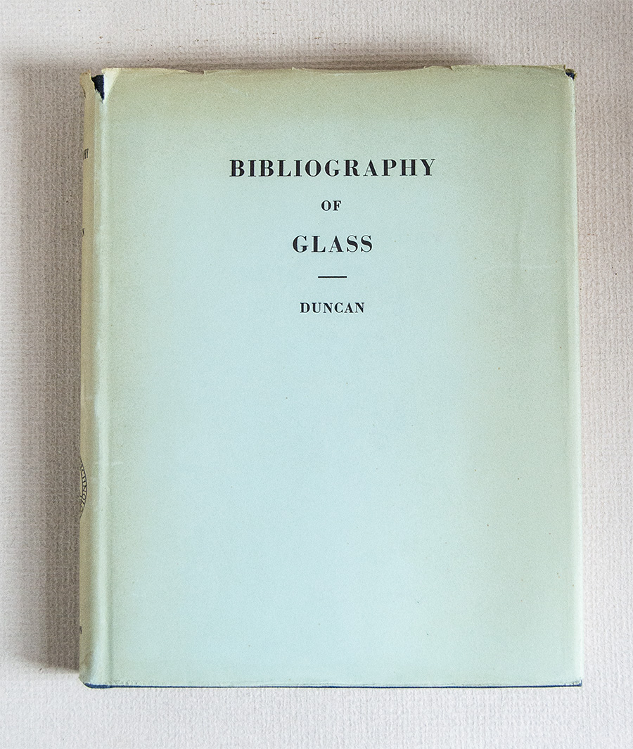 Bibliography of Glass (From the earliest records to 1940)