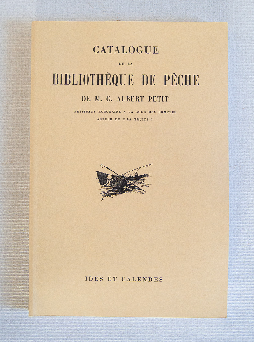 Catalogue de la Bibliothèque de Peche de M.G. Albert Petit …