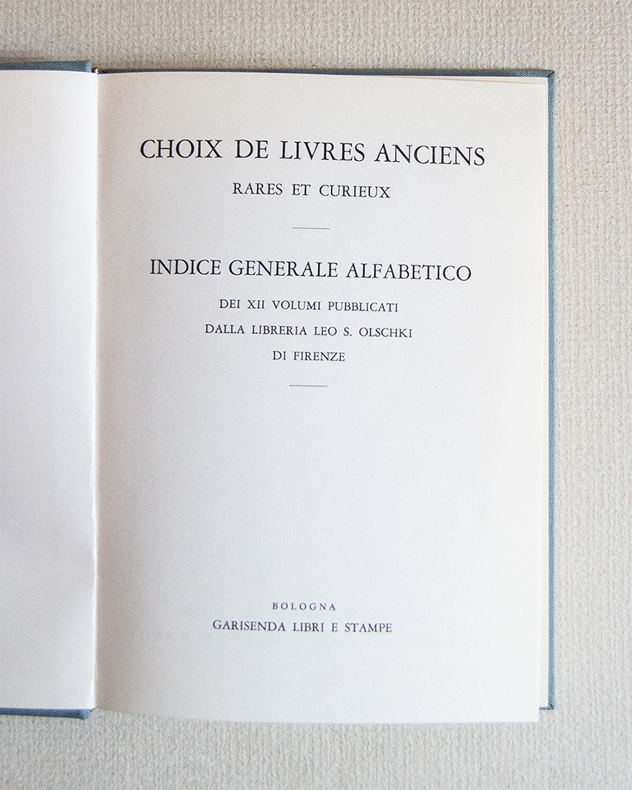 Choix de livres anciens rares et curieux Indice generale alfabetico …