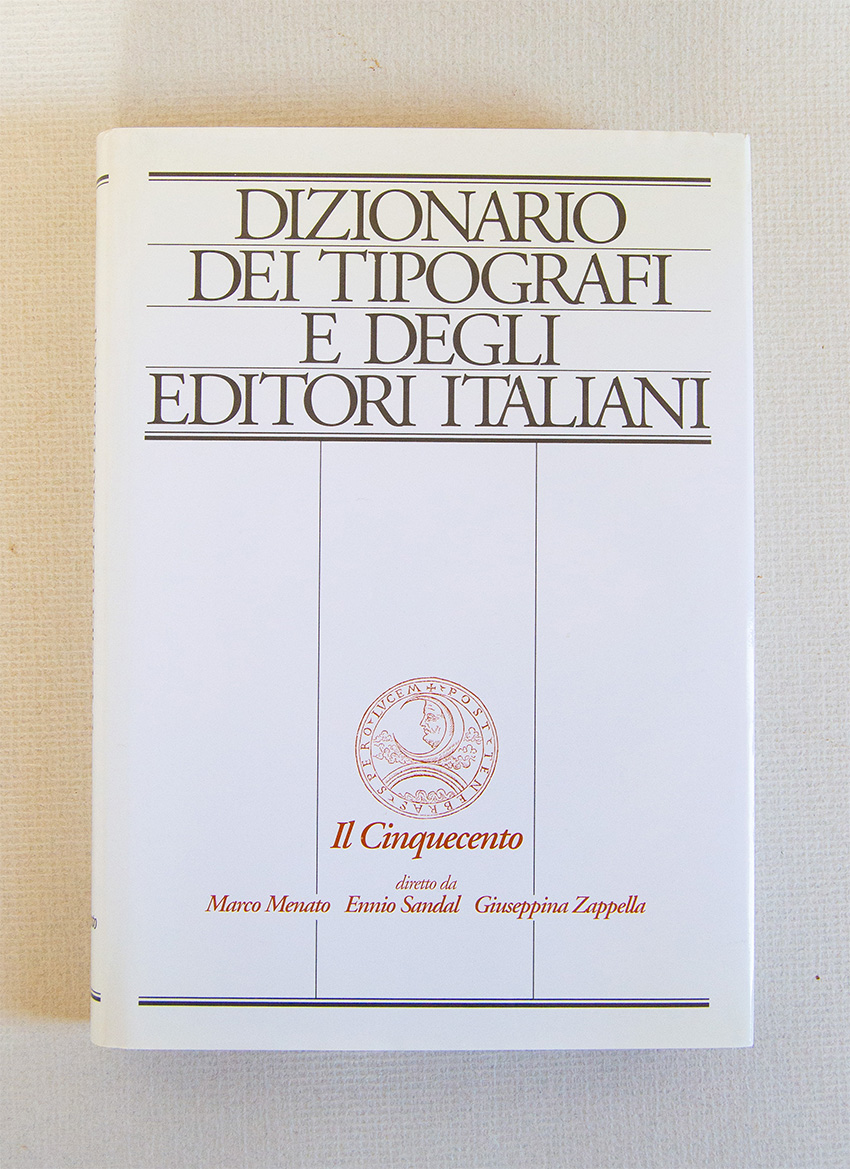 Dizionario dei tipografi e degli editori italiani. Il Cinquecento Vol.I …