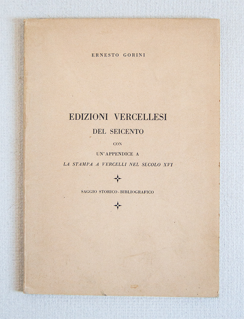 Edizioni Vercellesi del Seicento con un'appendice a la stampa a …