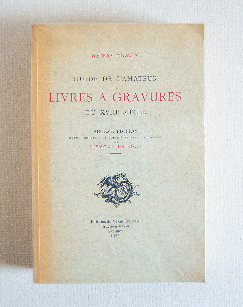 Guide de l'amateur de livres a gravures du XVIII siècle. …