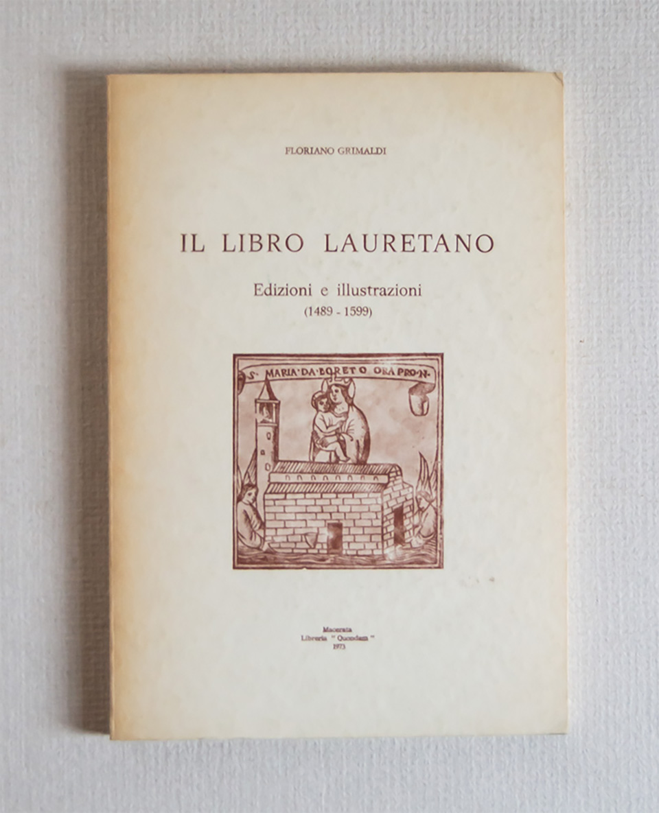 Il libro lauretano Edizioni e Illustrazioni (1489 - 1599).