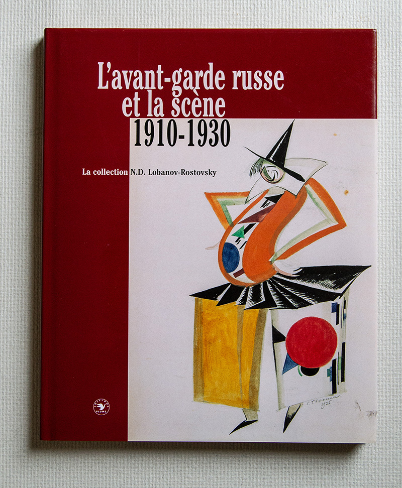 L'Avant-garde russe et la scène 1910 - 1930. Une sélection …