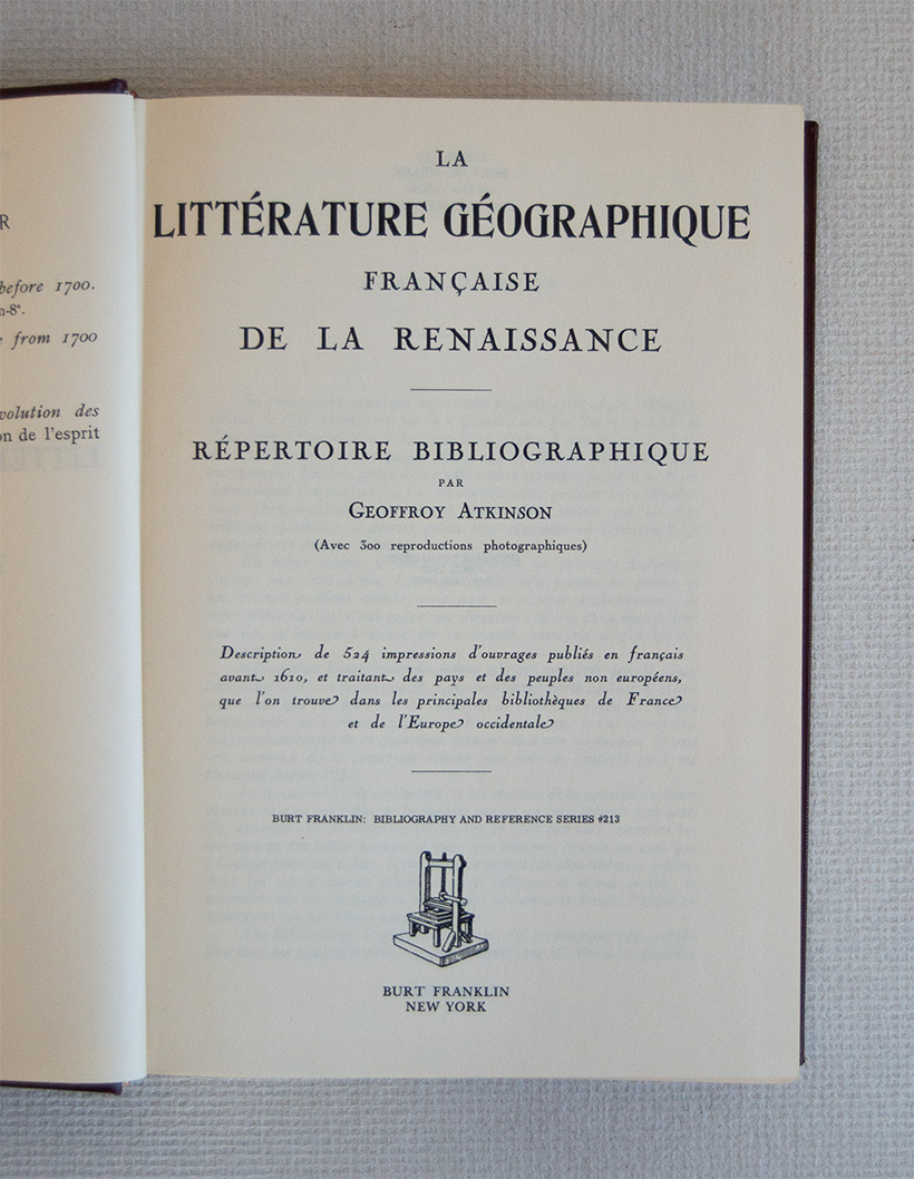 La Littérature Géographique Française de la Renaissance. Répertoire bibliographique.