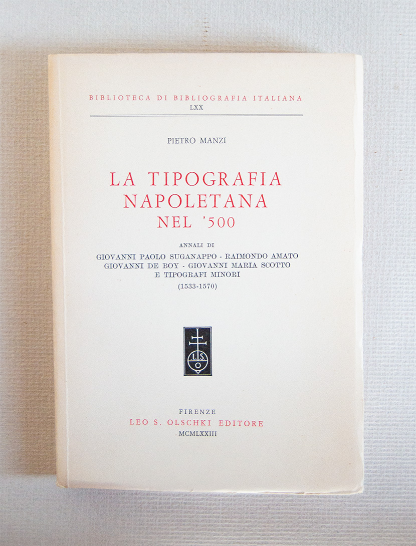 La tipografia napoletana nel '500. Annali di Giovanni Paolo Suganappo, …