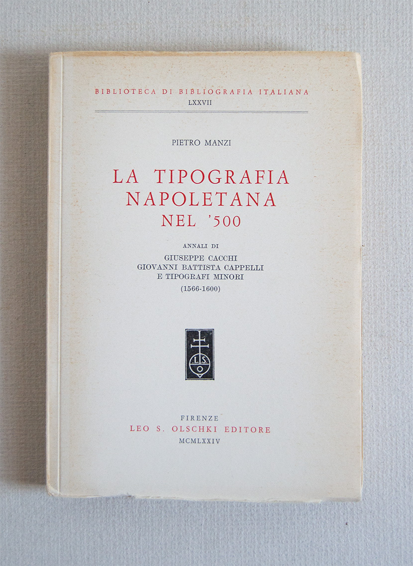 La tipografia napoletana nel '500. Annali di Giuseppe Cacchi, Giovanni …