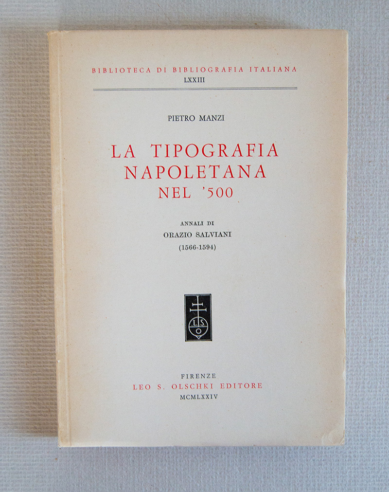 La tipografia napoletana nel '500. Annali di Orazio Salviani (1566-1594).