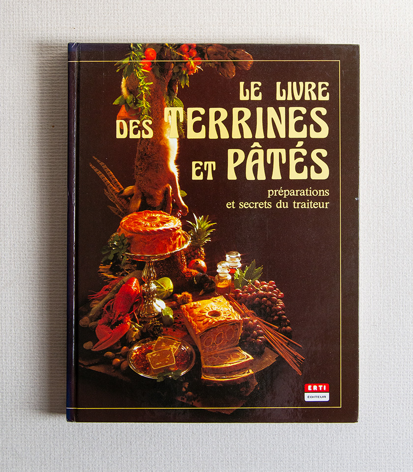Le livre des terrines et des patés