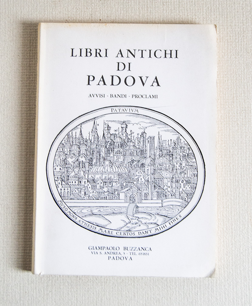 Libri antichi di Padova. Avvisi Bandi Proclami. Catalogo 1976