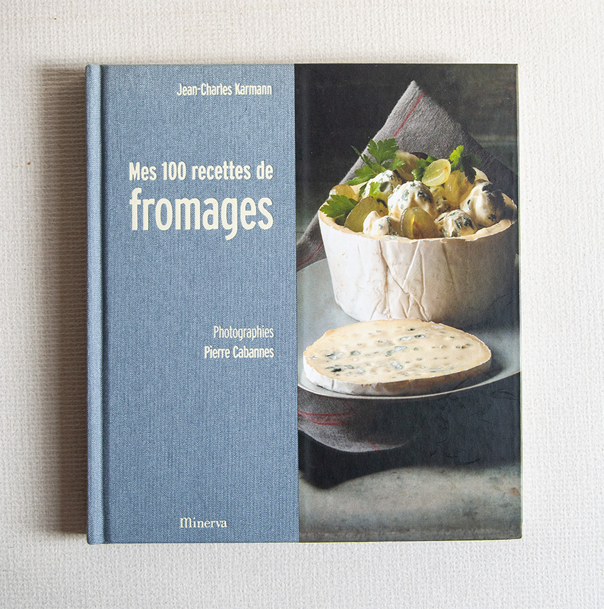 Mes 100 recettes de fromages
