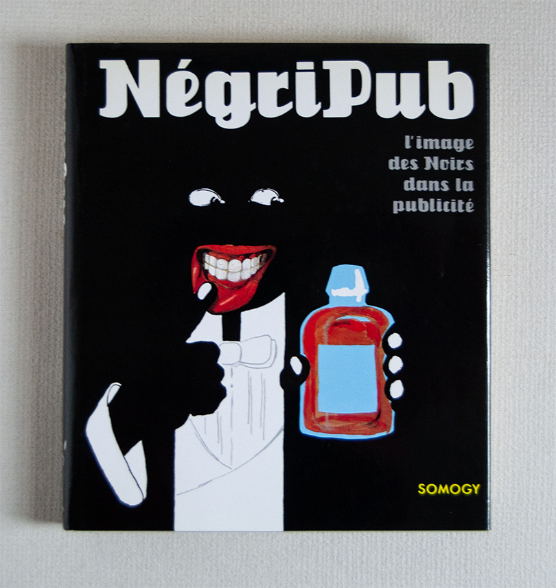 NégriPub l'image des Noirs dans la publicité.
