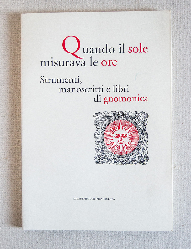 Quando il Sole misurava le Ore. Strumenti Manoscritti e Libri …