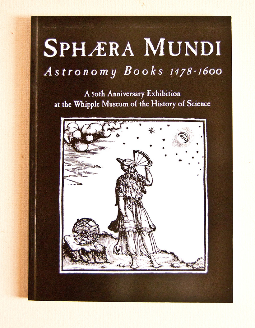 Sphaera Mundi. Astronomy Books in the Wipple Museum 1478 - …