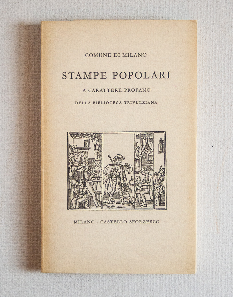 Stampe popolari a carattere profano della Biblioteca Trivulziana, Catalogo a …