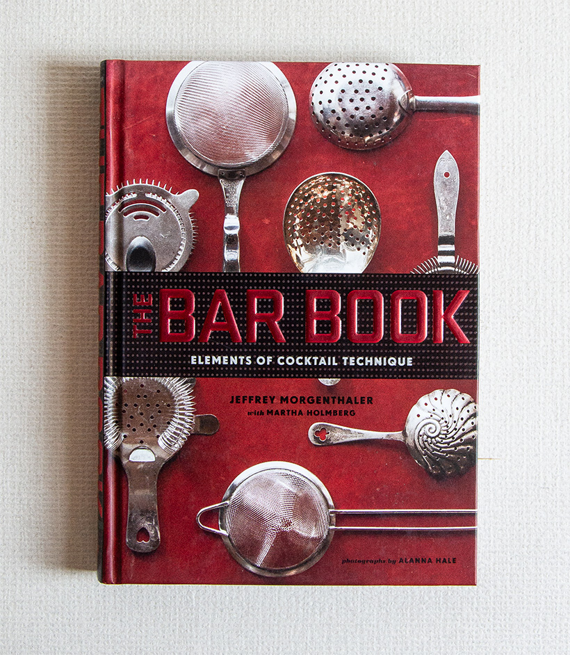 The Bar Book. Elements of Cocktail Technique