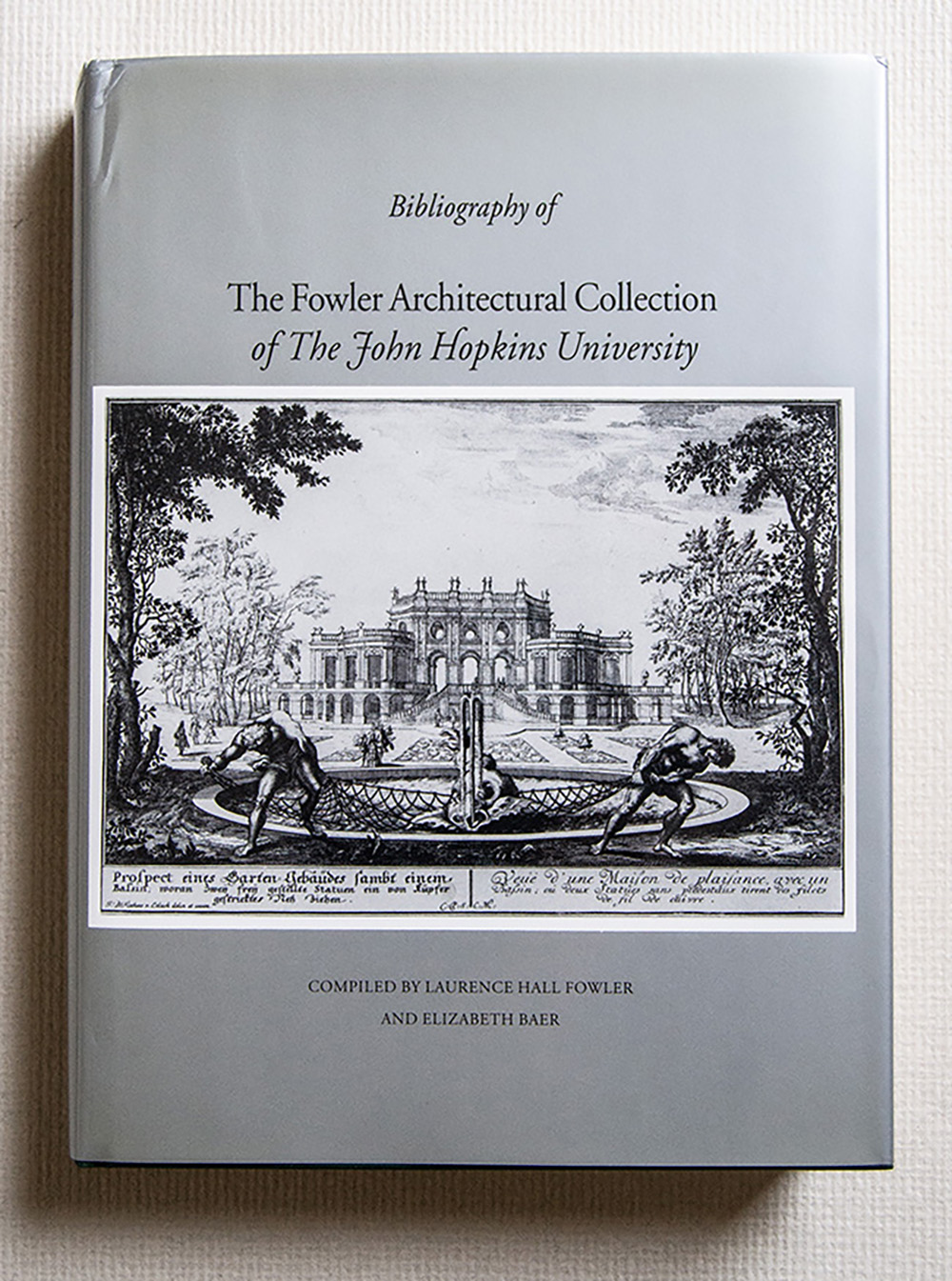 The Fowler Architectural Collection of the John Hopkins University. Catalogue.