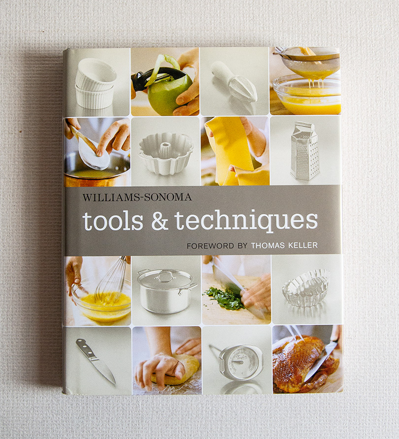 Tools & Techniques. Foreword by Thomas Keller