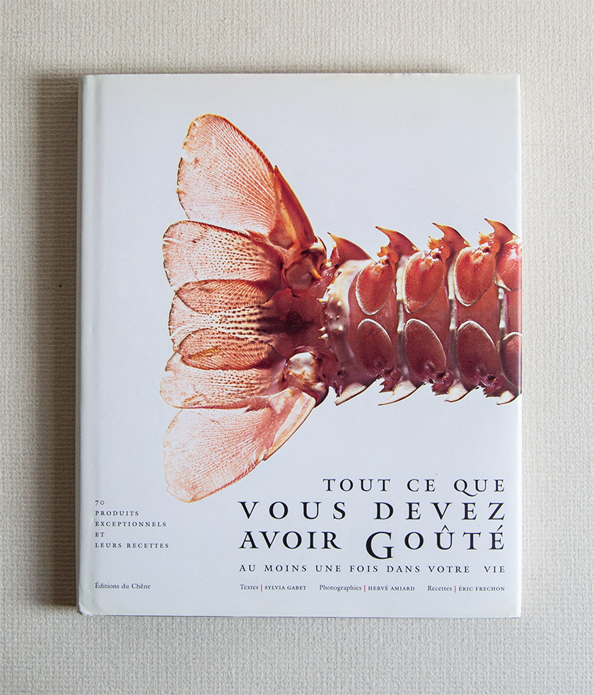 Tout ce que vous devez avoir gouté au moins une …