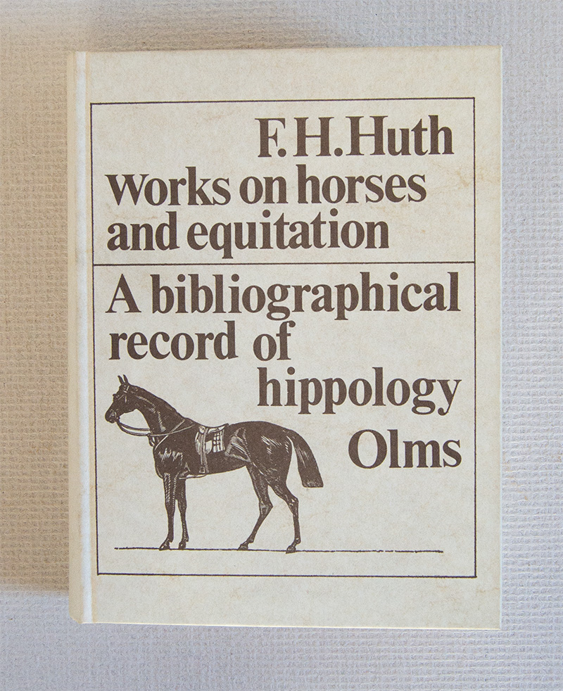 Works on Horses and Equitation. A Bibliographical record of Hippology.