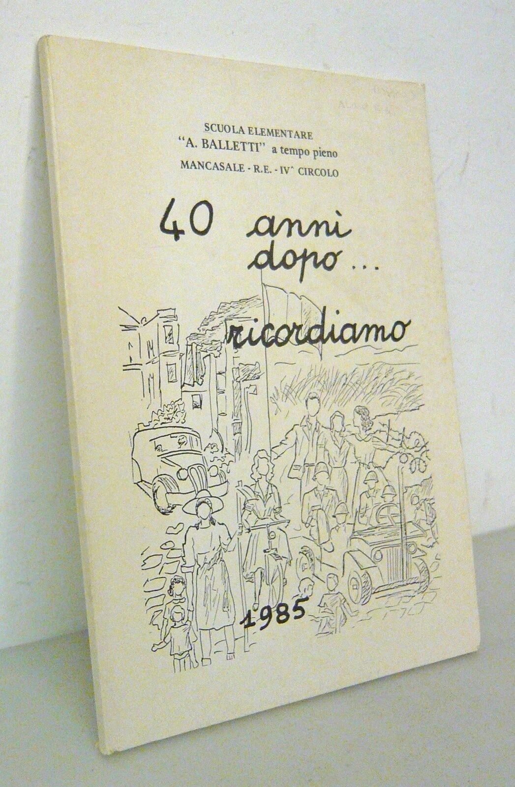 40 ANNI DOPO RICORDIAMO,1986 Scuola Elem.Balletti,Mancasale,Reggio Emilia[storia