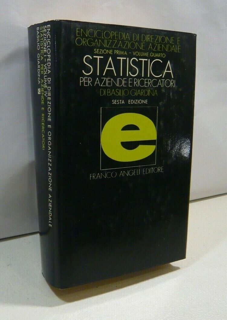 a cura di Basilio Giardina STATISTICA Per aziende e ricercatori[statistica