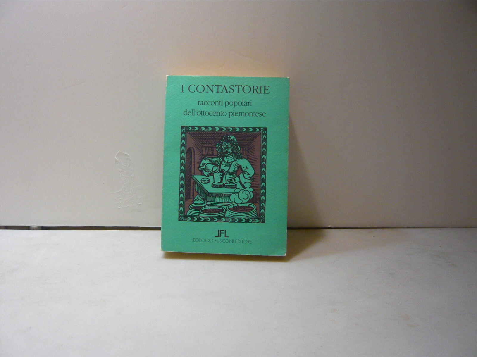 AA.VV.,I CONTASTORIE,Bologna,1994[racconti popolari dell'ottocento piemontese