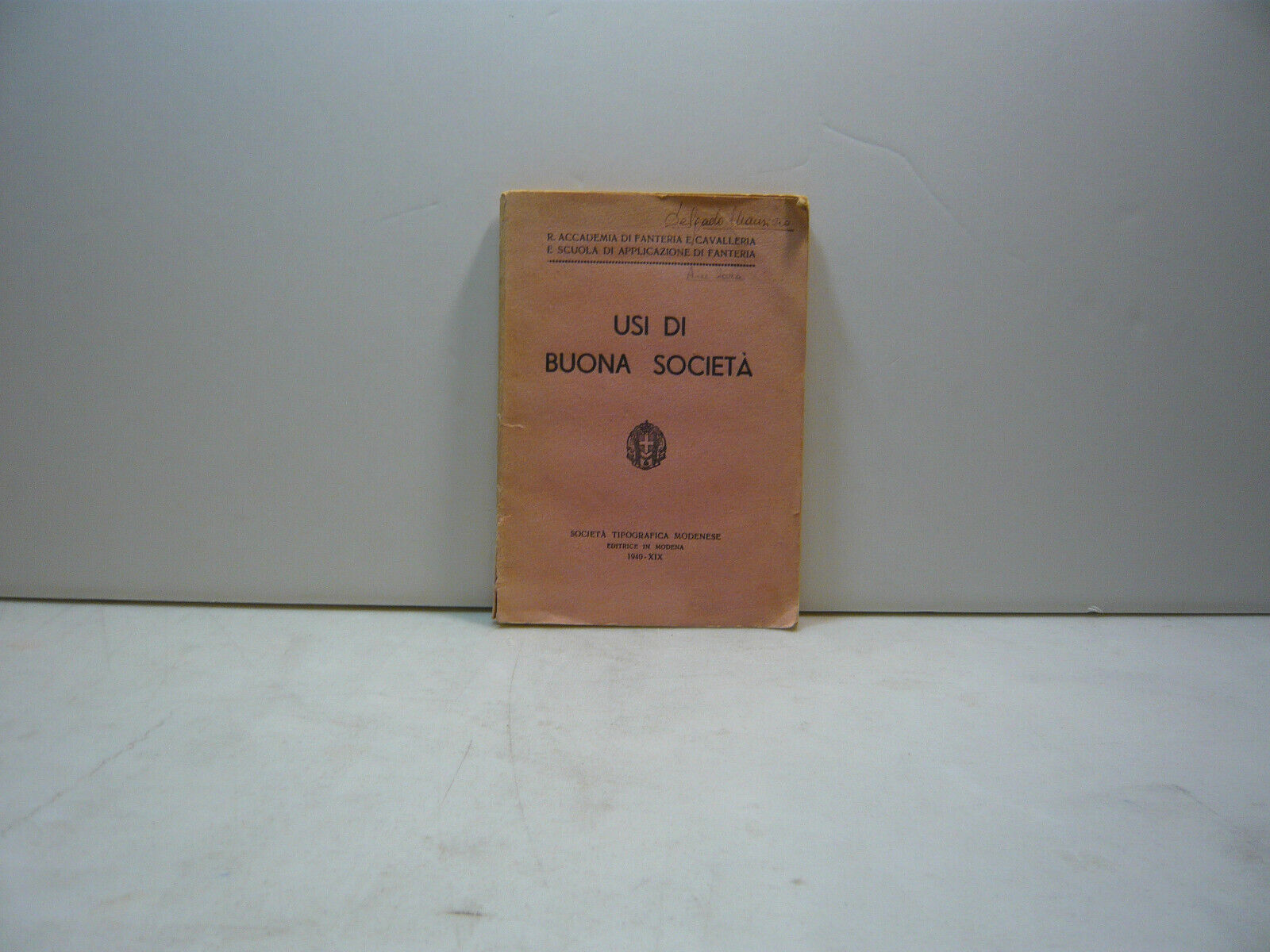 AA.VV.,USI DI BUONA SOCIETA,Modena,1940[usi e costumi del giovane ufficiale