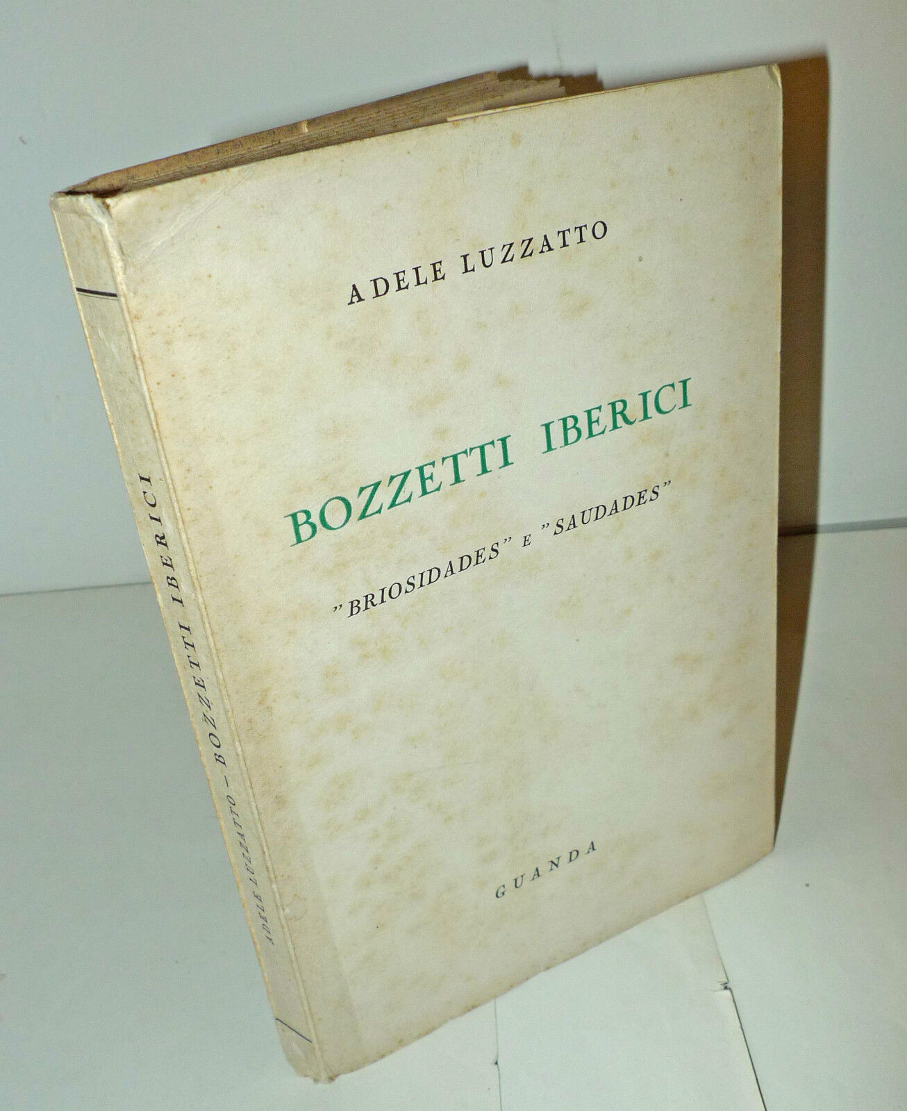 Adele Luzzatto,BOZZETTI IBERICI,1956 Guanda[narrativa viaggio,Spagna,Portogallo