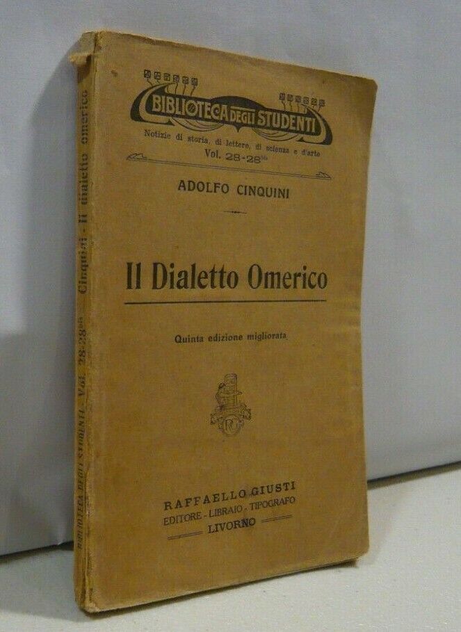 Adolfo Cinquini, IL DIALETTO OMERICO, Raffaello Giusti editore, Livorno, 1927