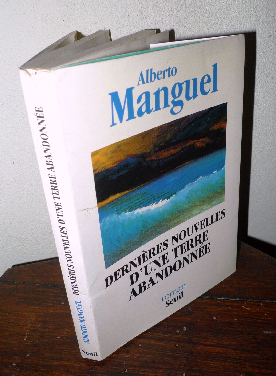 Alberto Manguel,DERNIÈRES NOUVELLES D'UNE TERRE ABANDONNÉE.Roman,1993 Seuil