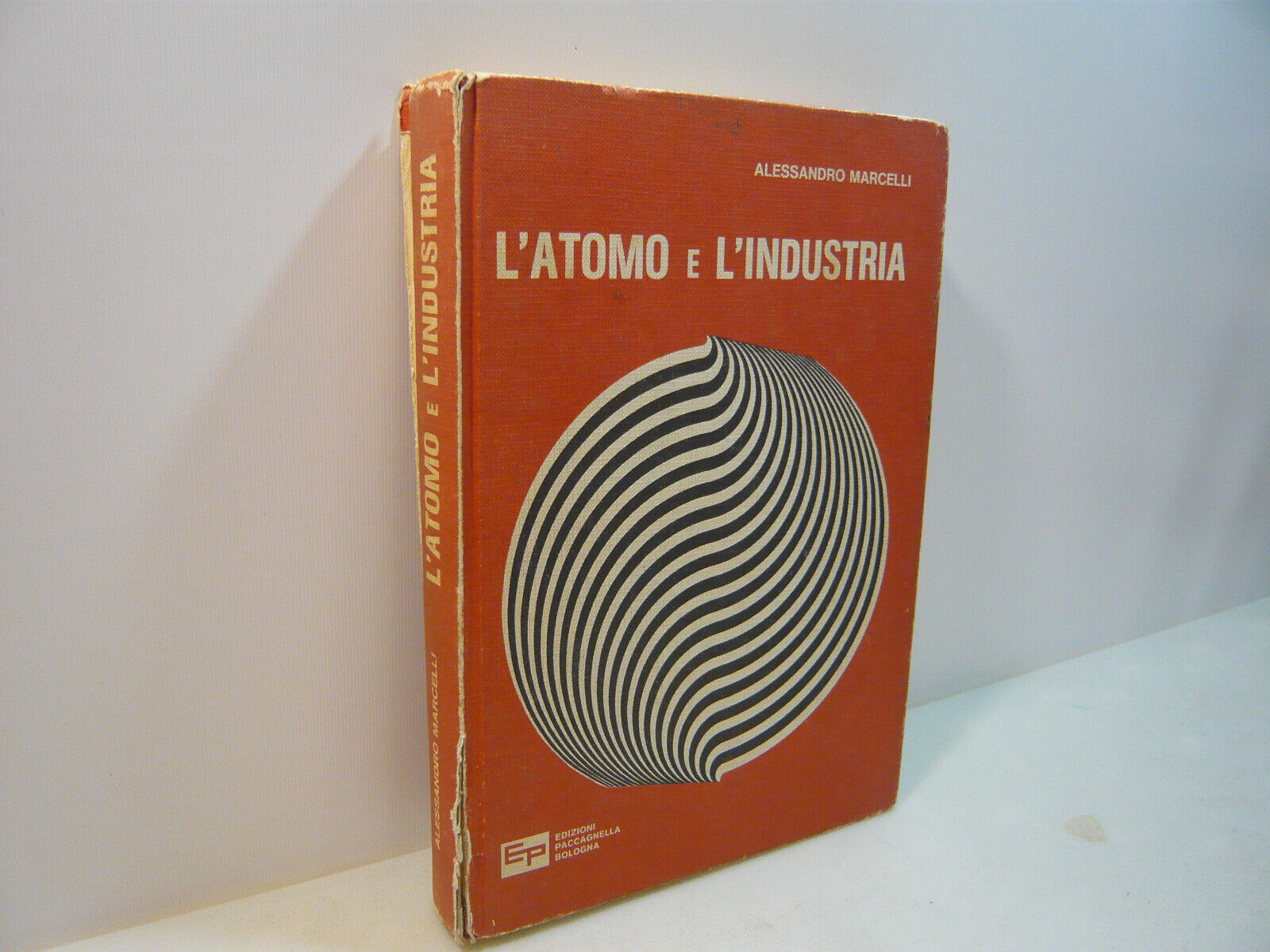 Alessandro Marcelli,L’ATOMO E L’INDUSTRIA, edizioni Paccagnella, Bologna, 1985