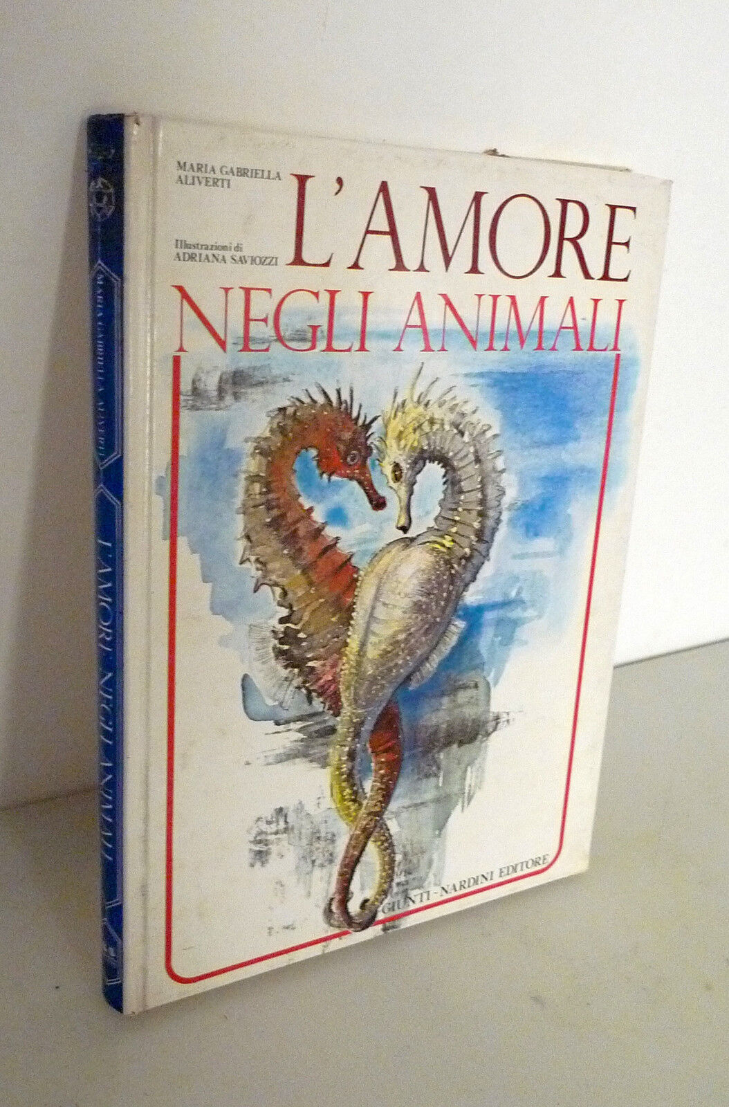 Aliverti,L'AMORE NEGLI ANIMALI,1976 Giunti[per ragazzi,illustrazioni Saviozzi