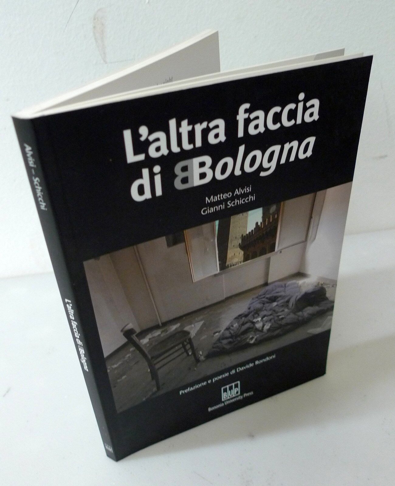 Alvisi/Schicchi/Rondoni,L'ALTRA FACCIA DI BOLOGNA,2007[emarginazione,fotografia