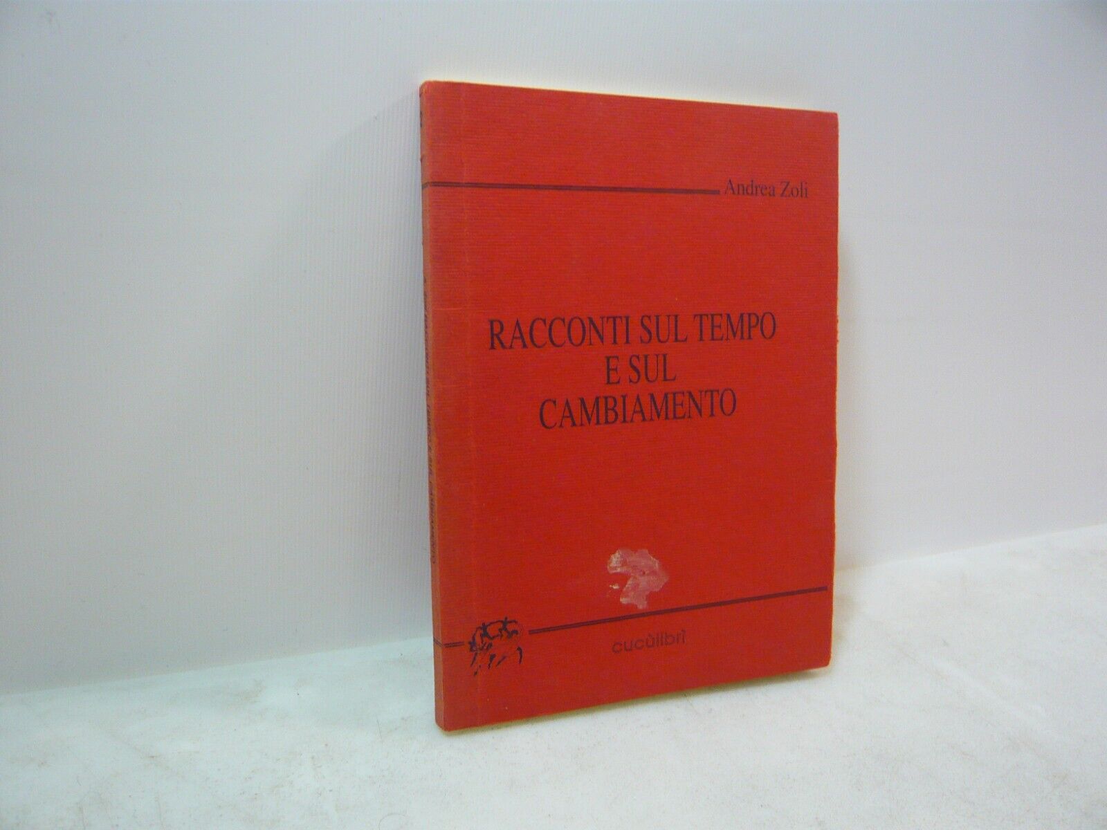 Andrea Zoli,RACCONTI SUL TEMPO E SUL CAMBIAMENTO,Cucùlibri, 1991[Giovanni Costi