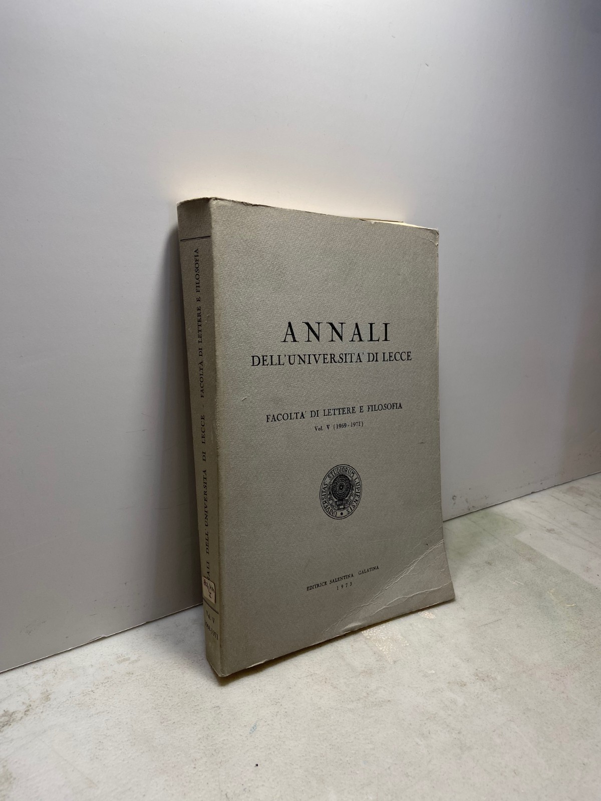ANNALI DELL’UNIVERSITÀ DI LECCE, Vol. 5 (1969-1971),Galatina 1973