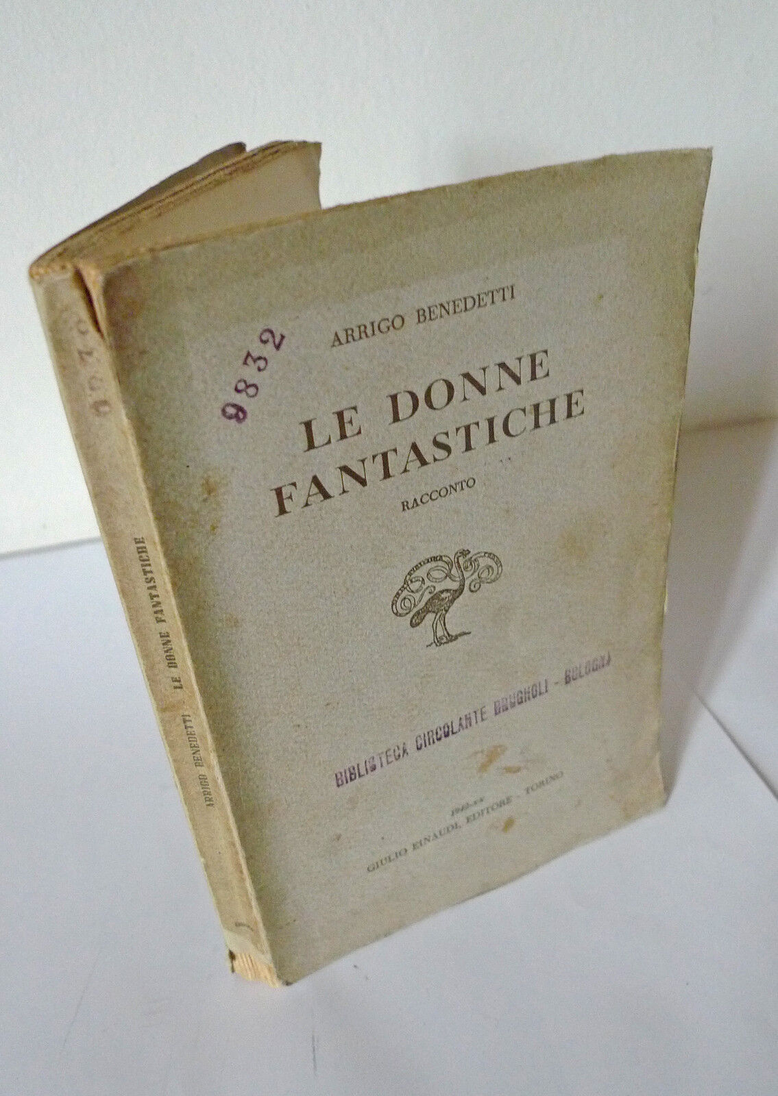 Arrigo Benedetti,LE DONNE FANTASTICHE,1942 Einaudi I^ed[NARRATORI CONTEMPORANEI