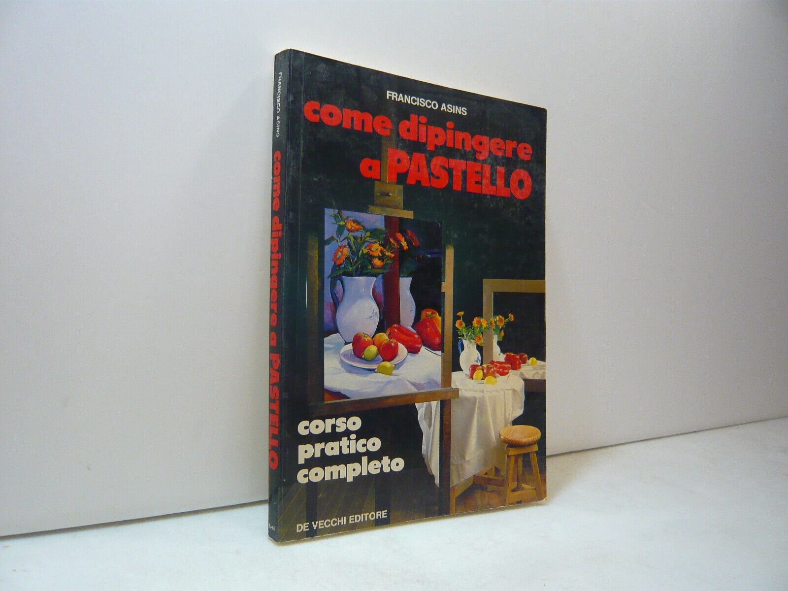 Asins,COME DIPINGERE A PASTELLO.Corso pratico completo,De Vecchi,1984