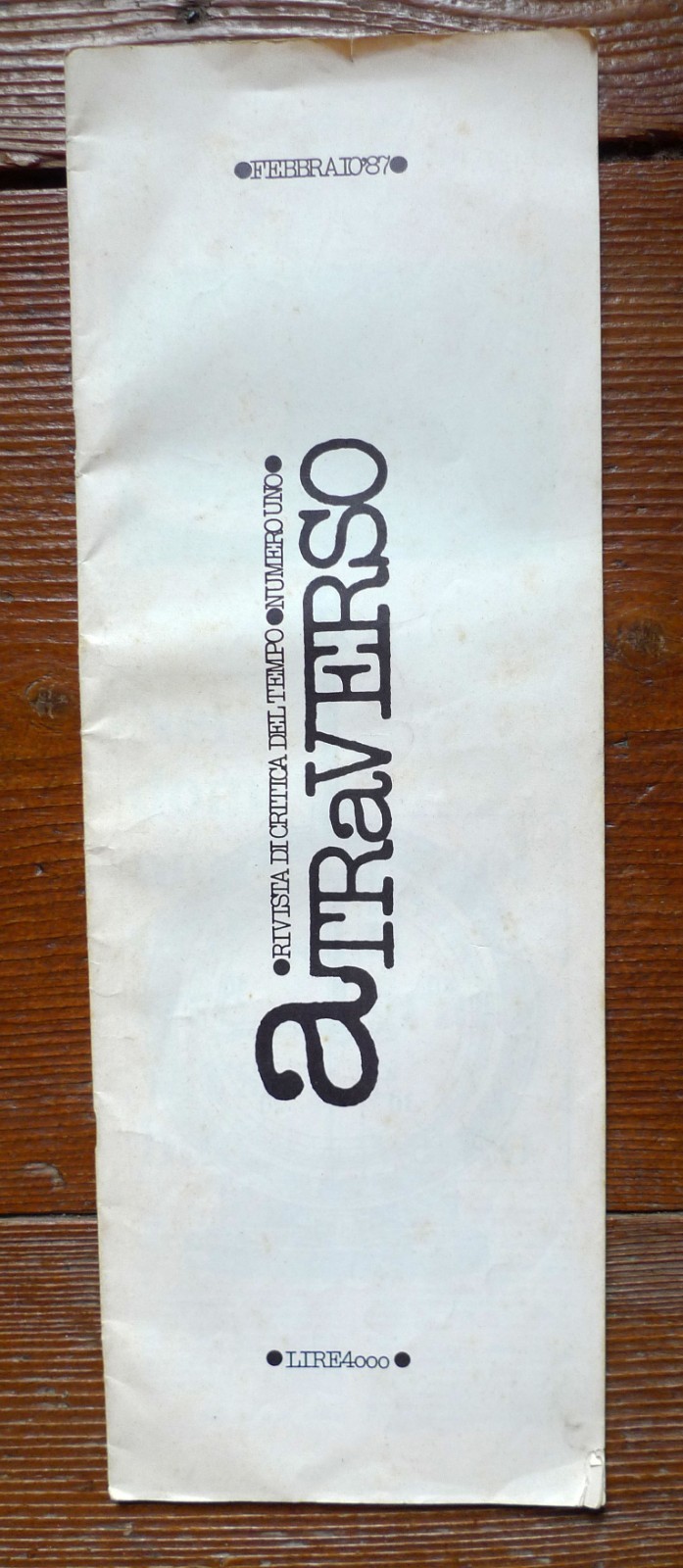 aTRAVERSO 1 Feb.1987.RIVISTA DI CRITICA DEL TEMPO[Bologna,Bifo,Scalzone,Guattari