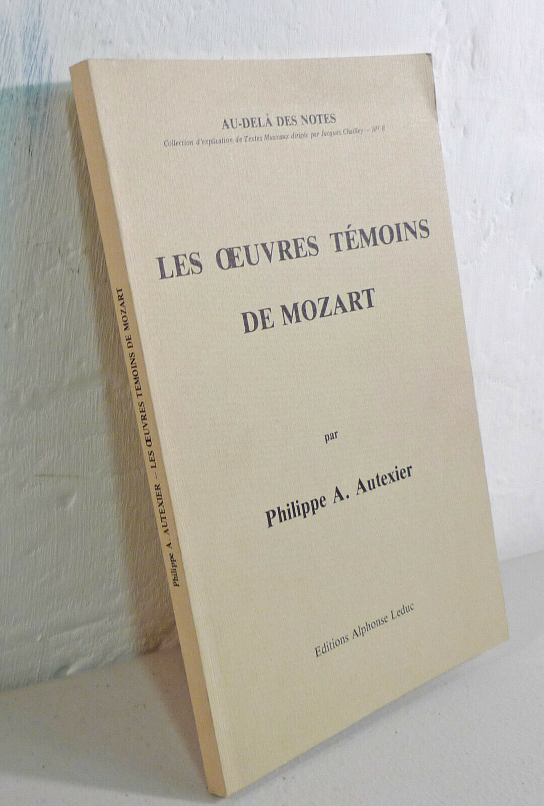 Autexier,LES OEUVRES TEMOINS DE MOZART,1982 Leduc[musica,musicologia
