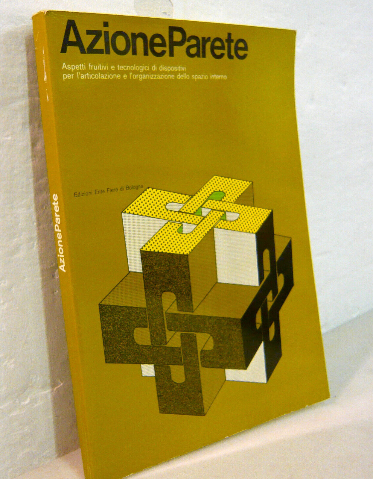 AZIONE PARETE.Aspetti fruitivi e tecnologici,'75 Ente Fiere Bologna[architettura
