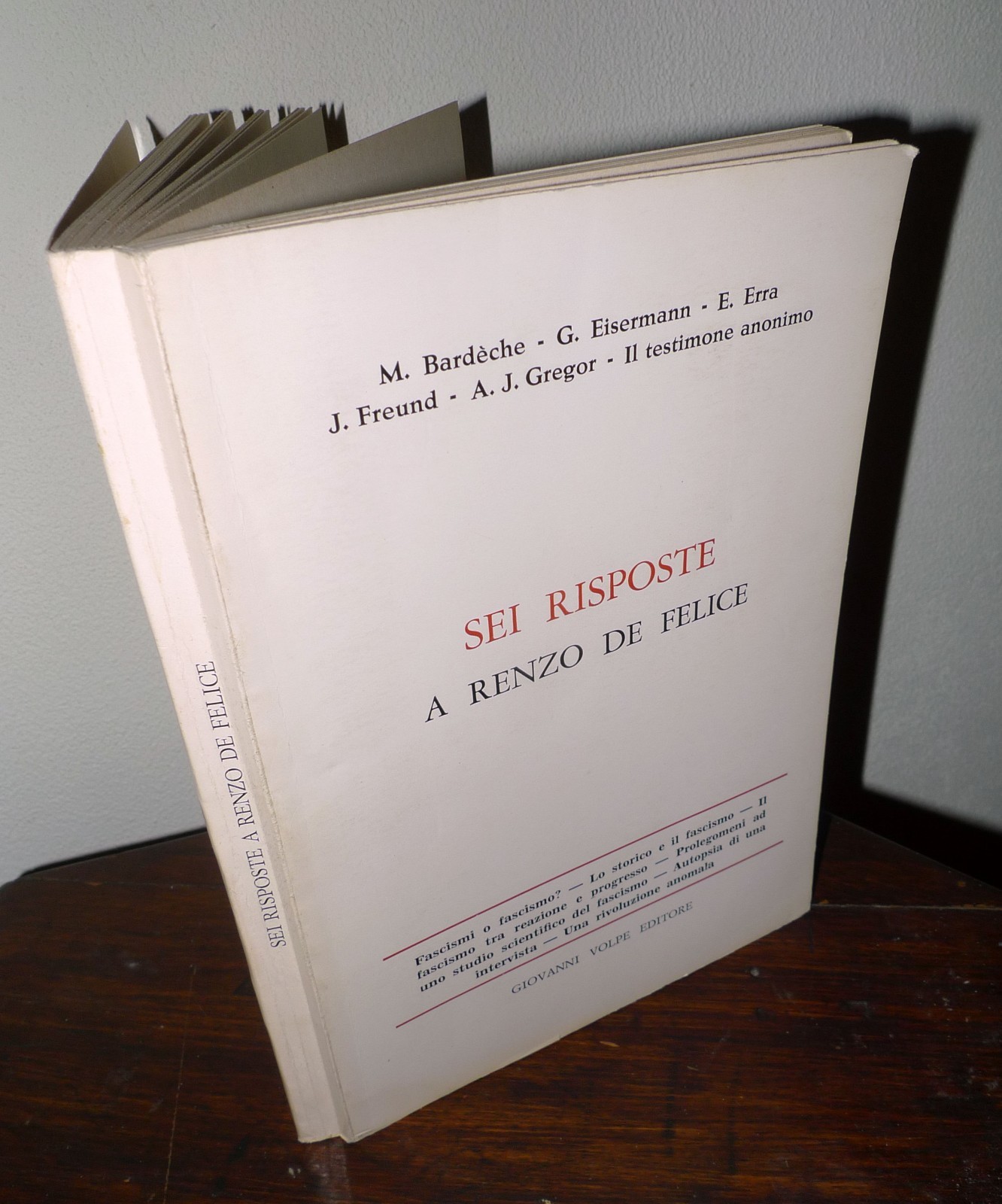Bardèche et al.SEI RISPOSTE A RENZO DE FELICE,1976 G.Volpe[storia fascismo