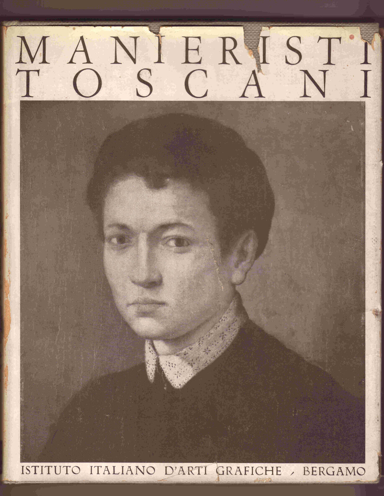 Becherucci,MANIERISTI TOSCANI,1949 Istituto italiano d'Arti Grafiche,Bergamo