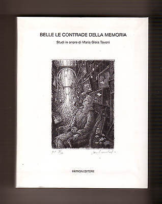BELLE LE CONTRADE DELLA MEMORIA,Patron 2009[Maria Gioia Tavoni,Biblioteconomia