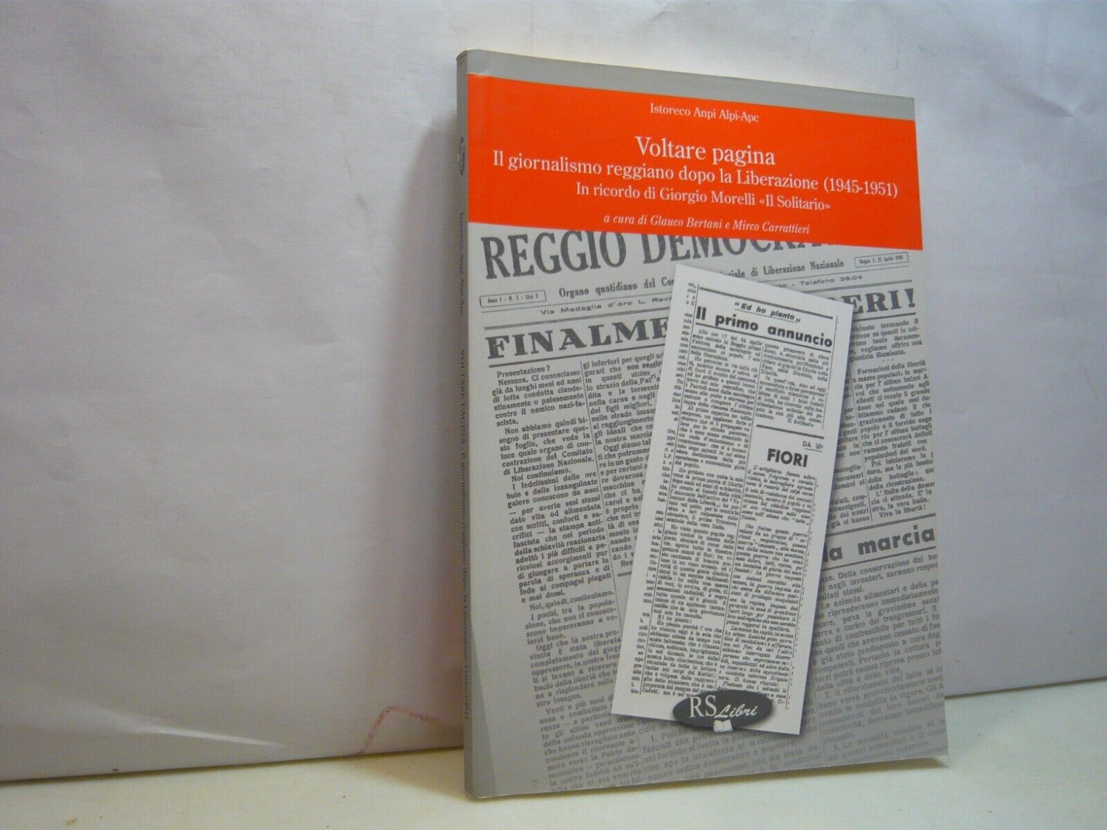 Bertani,Carrattieri,VOLTARE PAGINA.Il giornalismo reggiano dopo la Liberazione.