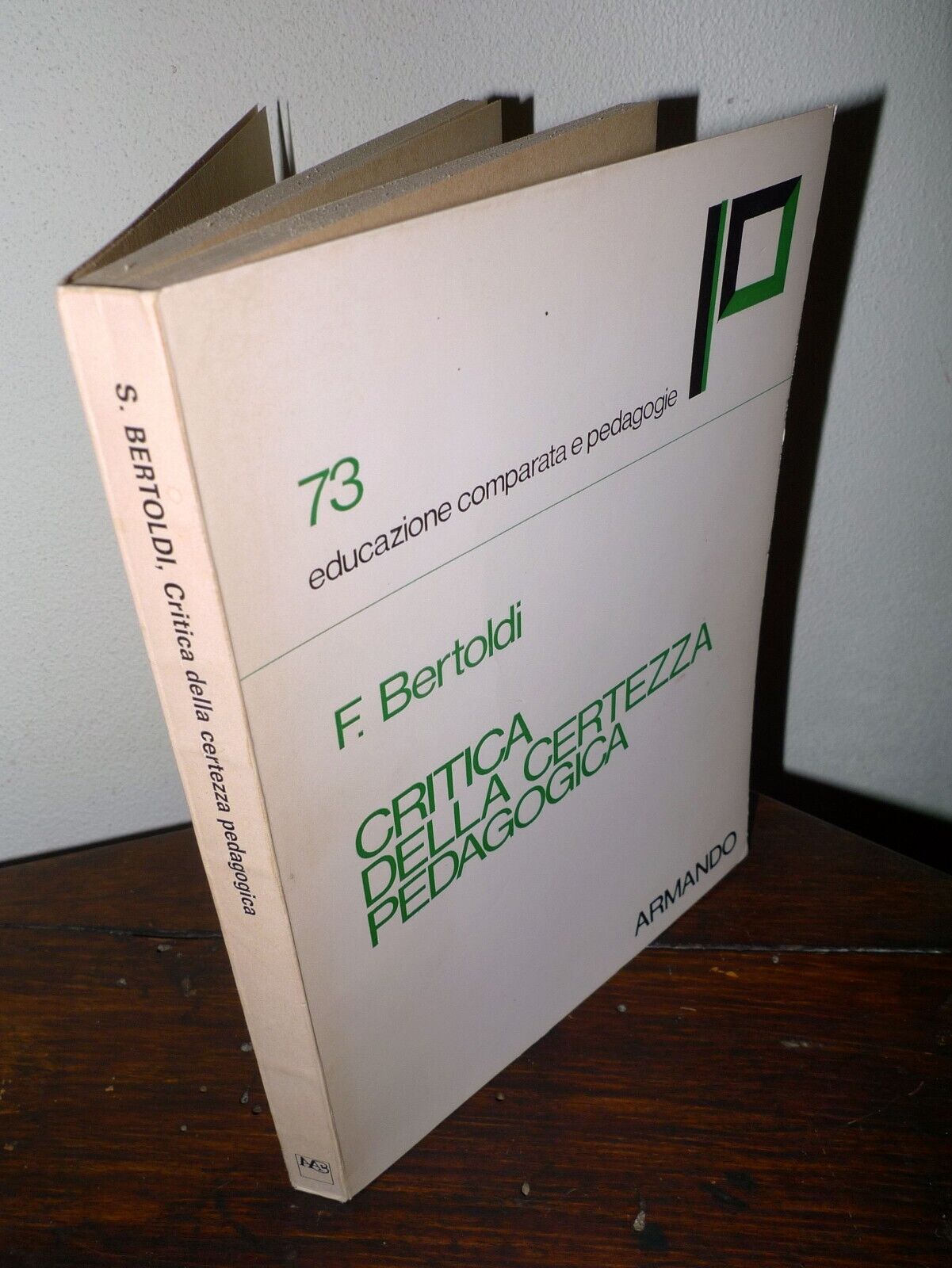 Bertoldi,CRITICA ALLA CERTEZZA PEDAGOGICA,1981 Armando[pedagogia,educazione