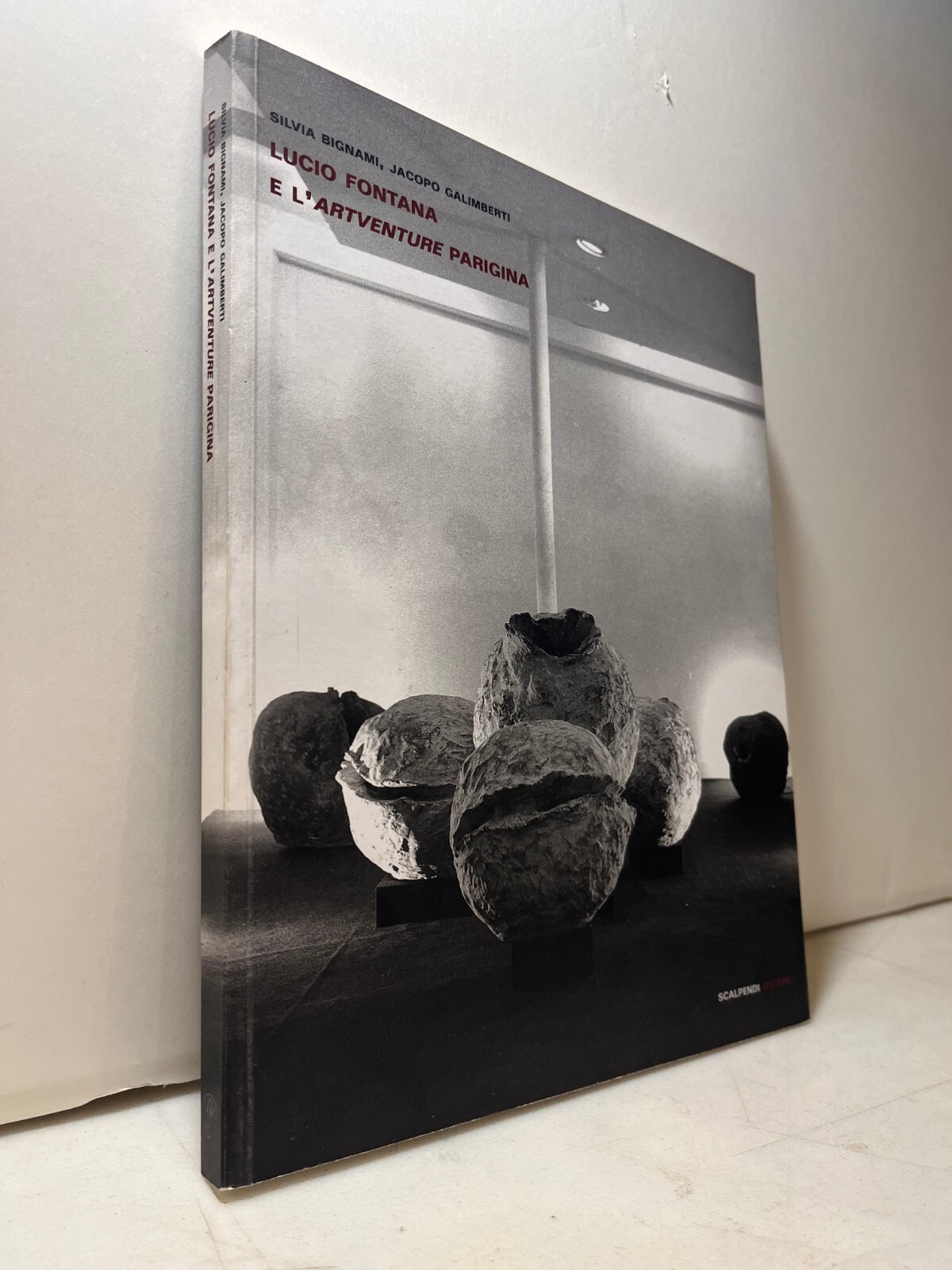 Bignami,Galimberti,LUCIO FONTANA E L’ARTVENTURE PARIGINA,Scalpelli 2014