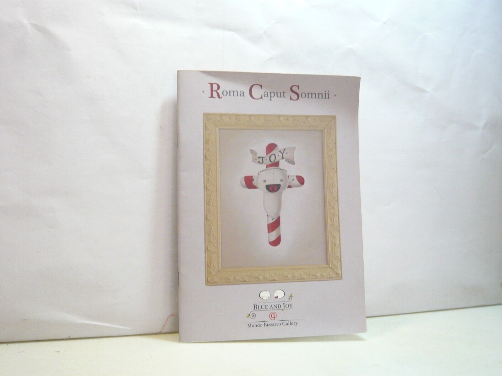 Blue and Joy,ROMA CAPUT SOMNII,Mondo Bizzarro Gallery, Roma, 2011[Cat. mostra