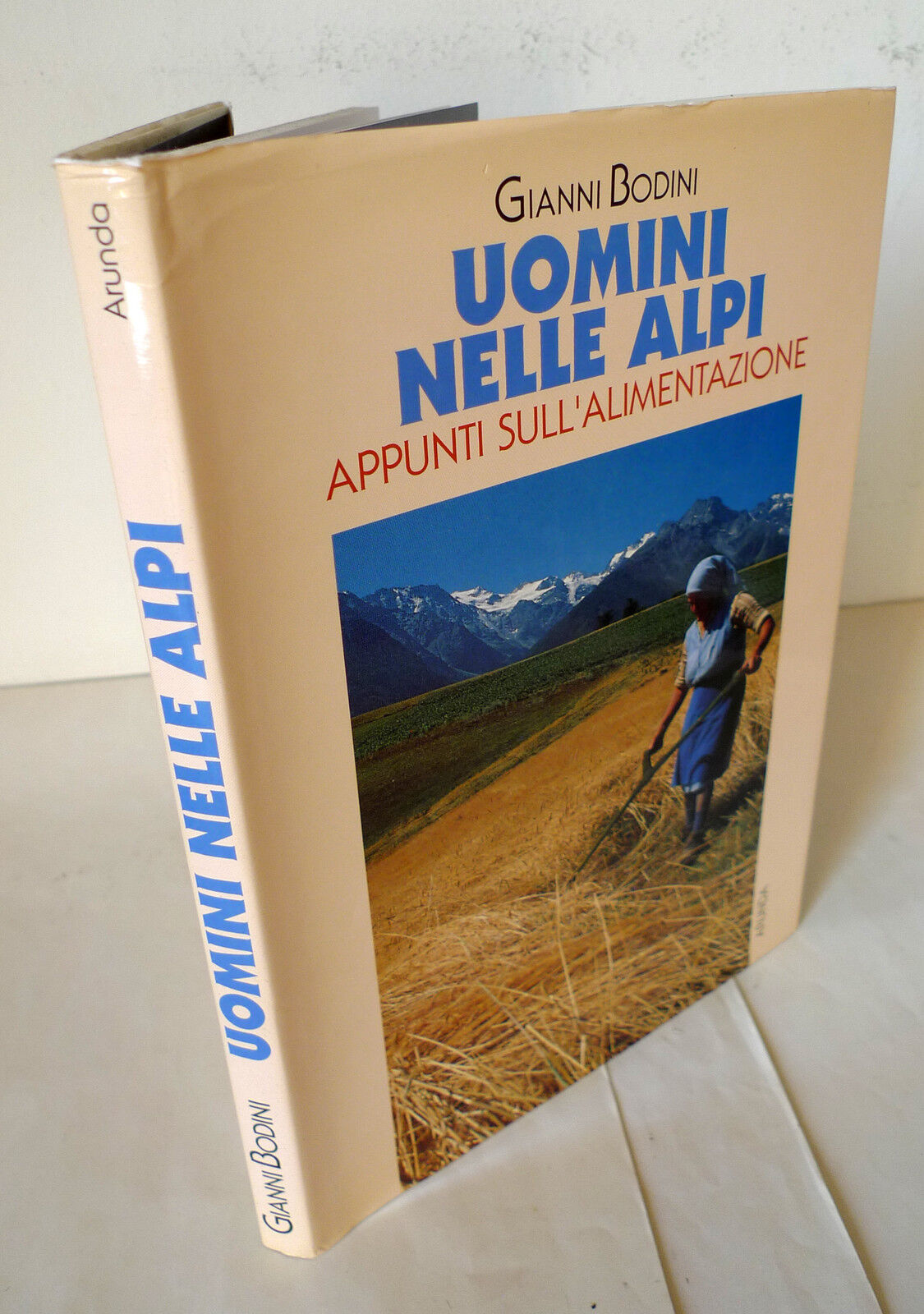 Bodini,UOMINI NELLE ALPI.Appunti sull'Alimentazione,1991 Arunda[montagna,storia